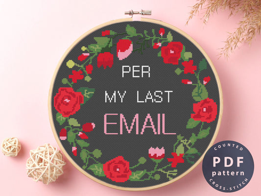 Per My Last Email Cross Stitch | Digital Pdf Pattern Download #EMX066